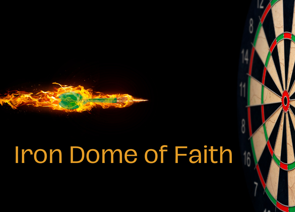 Iron Dome of Faith